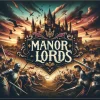 Manor Lords: Ваш ключ к миру