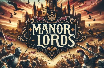 Manor Lords: Ваш ключ к миру